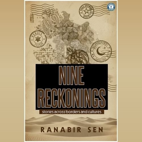 NINE RECKONINGS Stories across borders and cultures