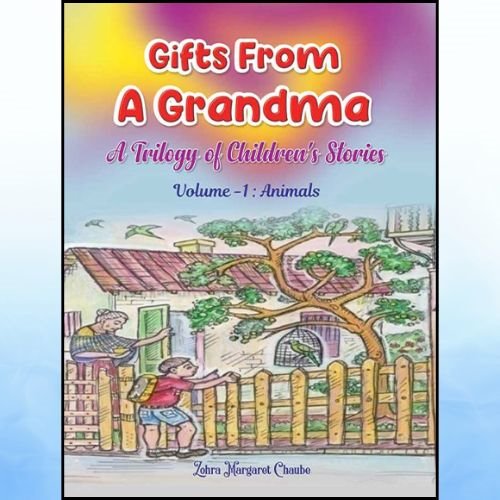 Gifts From A Grandma: A Trilogy of Children’s Stories