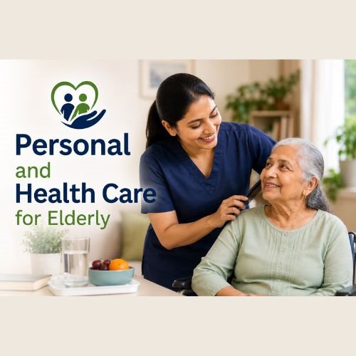 Personal and Health Care for Elderly in Delhi